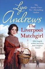 The Liverpool Matchgirl: The heartwarming saga from the SUNDAY TIMES bestselling author цена и информация | Фантастика, фэнтези | kaup24.ee