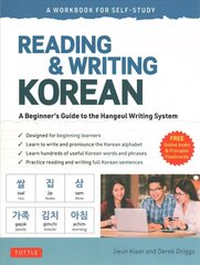 Reading and Writing Korean: A Workbook for Self-Study: A Beginner's Guide to the Hangeul Writing System (Free Online Audio and Printable Flash Cards) цена и информация | Пособия по изучению иностранных языков | kaup24.ee