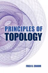 Principles of Topology First Edition, First ed. цена и информация | Энциклопедии, справочники | kaup24.ee