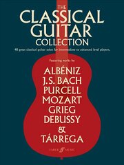 Classical Guitar Collection: 48 Great Classical Guitar Solos for Intermediate to Advanced Level Players hind ja info | Kunstiraamatud | kaup24.ee