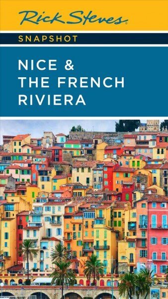 Rick Steves Snapshot Nice & the French Riviera (Third Edition) hind ja info | Reisiraamatud, reisijuhid | kaup24.ee