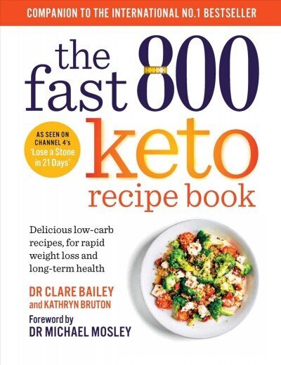 Fast 800 Keto Recipe Book: Delicious low-carb recipes, for rapid weight loss and long-term health цена и информация | Retseptiraamatud  | kaup24.ee