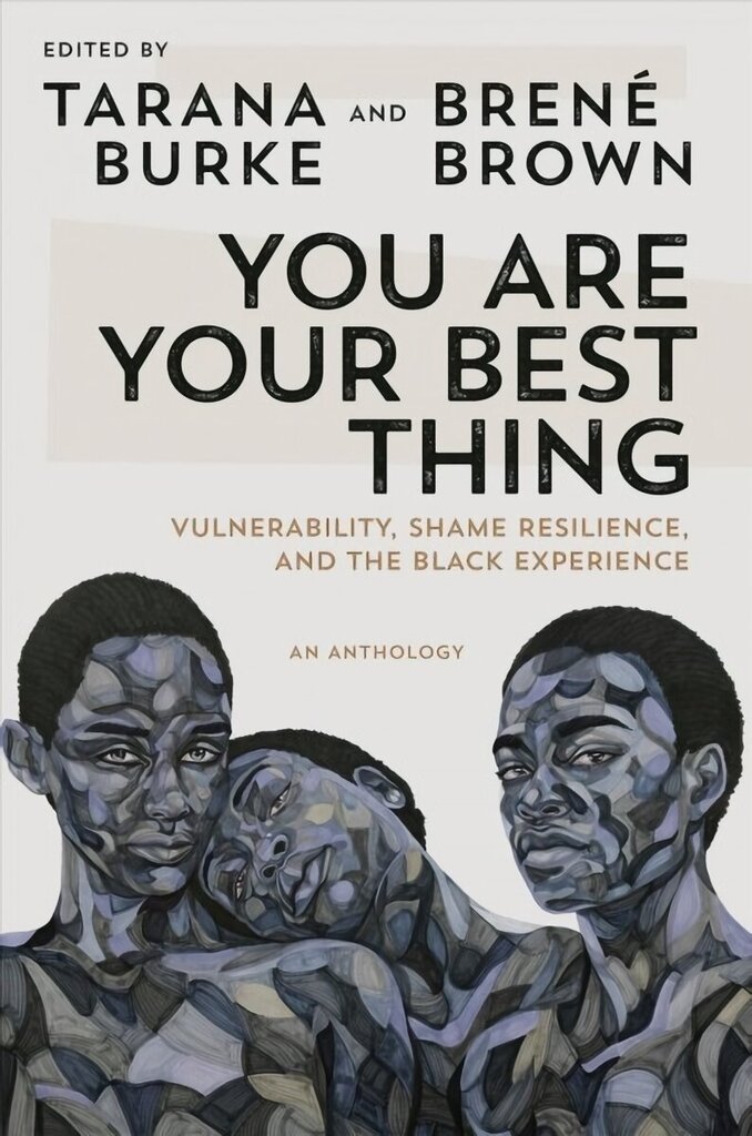 You Are Your Best Thing: Vulnerability, Shame Resilience, and the Black Experience цена и информация | Ühiskonnateemalised raamatud | kaup24.ee