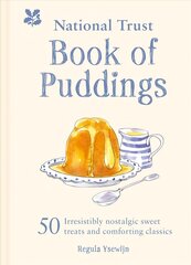 National Trust Book of Puddings: 50 Irresistibly Nostalgic Sweet Treats and Comforting Classics цена и информация | Книги рецептов | kaup24.ee