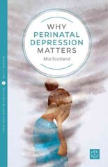 Why Postnatal Depression Matters hind ja info | Eneseabiraamatud | kaup24.ee