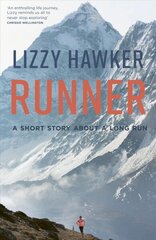Runner: A short story about a long run цена и информация | Книги о питании и здоровом образе жизни | kaup24.ee