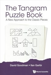 Tangram Puzzle Book, The: A New Approach To The Classic Pieces цена и информация | Книги о питании и здоровом образе жизни | kaup24.ee