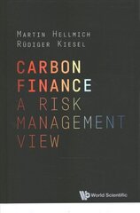 Carbon Finance: A Risk Management View hind ja info | Majandusalased raamatud | kaup24.ee