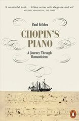 Chopin's Piano: A Journey through Romanticism hind ja info | Kunstiraamatud | kaup24.ee