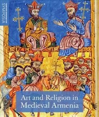 Art and Religion in Medieval Armenia цена и информация | Книги об искусстве | kaup24.ee