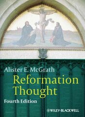 Reformation Thought - An Introduction 4e: An Introduction 4th Edition цена и информация | Духовная литература | kaup24.ee