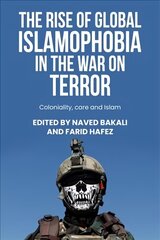 Rise of Global Islamophobia in the War on Terror: Coloniality, Race, and Islam цена и информация | Духовная литература | kaup24.ee