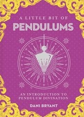 Little Bit of Pendulums, A: An Introduction to Pendulum Divination цена и информация | Самоучители | kaup24.ee