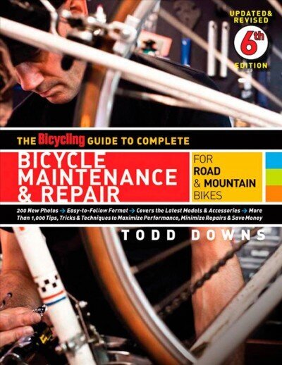 Bicycling Guide to Complete Bicycle Maintenance & Repair: For Road & Mountain Bikes 6th Updated, Revised ed. цена и информация | Tervislik eluviis ja toitumine | kaup24.ee