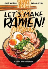 Let's Make Ramen!: A Comic Book Cookbook цена и информация | Книги рецептов | kaup24.ee