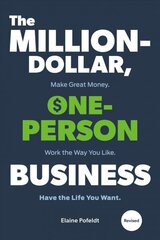 Million-Dollar, One-Person Business,The: Make Great Money. Work the Way You Like. Have the Life You Want. цена и информация | Книги по экономике | kaup24.ee