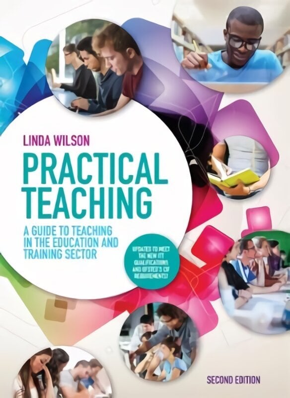 Practical Teaching: A Guide to Teaching in the Education and Training Sector: A Guide to Teaching in the Lifelong Learning Sector 2nd edition цена и информация | Ühiskonnateemalised raamatud | kaup24.ee