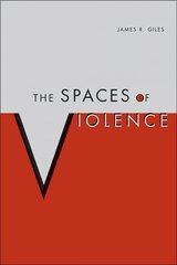 Spaces of Violence First Edition, 1 ed. цена и информация | Исторические книги | kaup24.ee