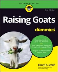 Raising Goats For Dummies, 2nd Edition 2nd Edition hind ja info | Ühiskonnateemalised raamatud | kaup24.ee