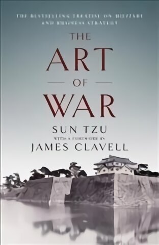 Art of War: The Bestselling Treatise on Military & Business Strategy, with a Foreword by James Clavell hind ja info | Ühiskonnateemalised raamatud | kaup24.ee