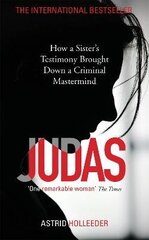 Judas: How a Sister's Testimony Brought Down a Criminal Mastermind hind ja info | Elulooraamatud, biograafiad, memuaarid | kaup24.ee