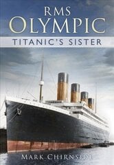 RMS Olympic: Titanic's Sister hind ja info | Reisiraamatud, reisijuhid | kaup24.ee