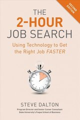 2-Hour Job Search: Using Technology to Get the Right Job Faster 2nd Revised edition цена и информация | Книги по экономике | kaup24.ee