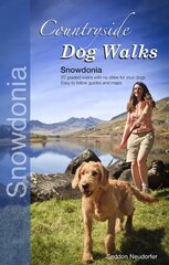 Countryside Dog Walks - Snowdonia: 20 Graded Walks with No Stiles for Your Dogs цена и информация | Книги о питании и здоровом образе жизни | kaup24.ee
