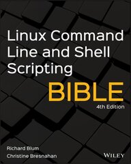 Linux Command Line and Shell Scripting Bible, Fourth Edition 4th Edition hind ja info | Majandusalased raamatud | kaup24.ee