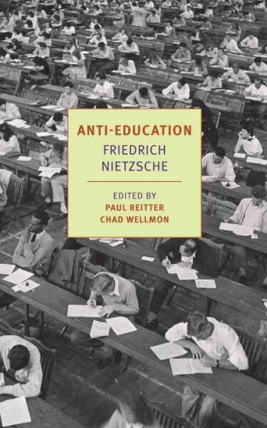 Anti-Education: On the Future of Our Educational Institutions Main цена и информация | Ajalooraamatud | kaup24.ee