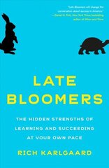 Late Bloomers: The Hidden Strengths of Learning and Succeeding at Your Own Pace hind ja info | Ühiskonnateemalised raamatud | kaup24.ee