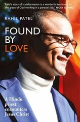 Found by Love: A Hindu priest encounters Jesus Christ hind ja info | Elulooraamatud, biograafiad, memuaarid | kaup24.ee