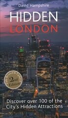 Hidden London: Discover Over 100 of the City's Hidden Attractions 2nd New edition hind ja info | Reisiraamatud, reisijuhid | kaup24.ee