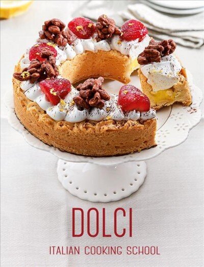 Italian Cooking School: Dolci hind ja info | Retseptiraamatud  | kaup24.ee