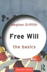 Free Will: The Basics: The Basics 2nd edition hind ja info | Ajalooraamatud | kaup24.ee