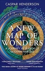 New Map of Wonders: A Journey in Search of Modern Marvels hind ja info | Entsüklopeediad, teatmeteosed | kaup24.ee