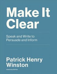 Make it Clear: Speak and Write to Persuade and Inform цена и информация | Пособия по изучению иностранных языков | kaup24.ee