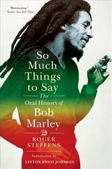 So Much Things to Say: The Oral History of Bob Marley цена и информация | Книги об искусстве | kaup24.ee