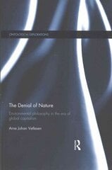 Denial of Nature: Environmental philosophy in the era of global capitalism hind ja info | Ühiskonnateemalised raamatud | kaup24.ee