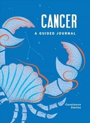 Cancer: A Guided Journal: A Celestial Guide to Recording Your Cosmic Cancer Journey hind ja info | Eneseabiraamatud | kaup24.ee