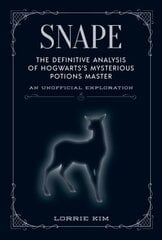 Snape: The definitive analysis of Hogwarts's mysterious potions master hind ja info | Kunstiraamatud | kaup24.ee