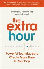 Extra Hour: Powerful Techniques to Create More Time in Your Day цена и информация | Книги по экономике | kaup24.ee