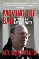 Moving the Bar: My Life as a Radical Lawyer цена и информация | Биографии, автобиогафии, мемуары | kaup24.ee