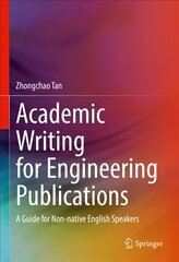 Academic Writing for Engineering Publications: A Guide for Non-native English Speakers 1st ed. 2022 hind ja info | Ühiskonnateemalised raamatud | kaup24.ee