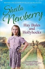 Hay Bales and Hollyhocks: The heart-warming rural saga цена и информация | Фантастика, фэнтези | kaup24.ee