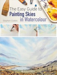 Easy Guide to Painting Skies in Watercolour цена и информация | Книги об искусстве | kaup24.ee