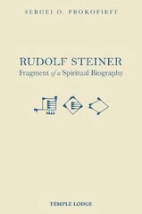 Rudolf Steiner, Fragment of a Spiritual Biography цена и информация | Духовная литература | kaup24.ee