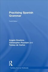 Practising Spanish Grammar 4th edition цена и информация | Пособия по изучению иностранных языков | kaup24.ee