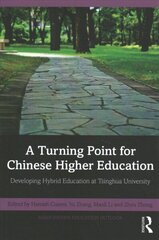 Turning Point for Chinese Higher Education: Developing Hybrid Education at Tsinghua University hind ja info | Ühiskonnateemalised raamatud | kaup24.ee