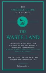 Connell Guide To T.S. Eliot's The Waste Land цена и информация | Исторические книги | kaup24.ee